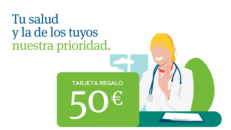 Contrata tu seguro de salud y llévate una tarjeta regalo de 50 euros